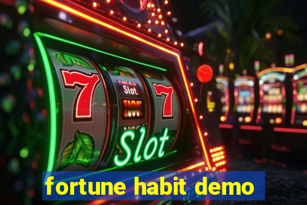 fortune habit demo